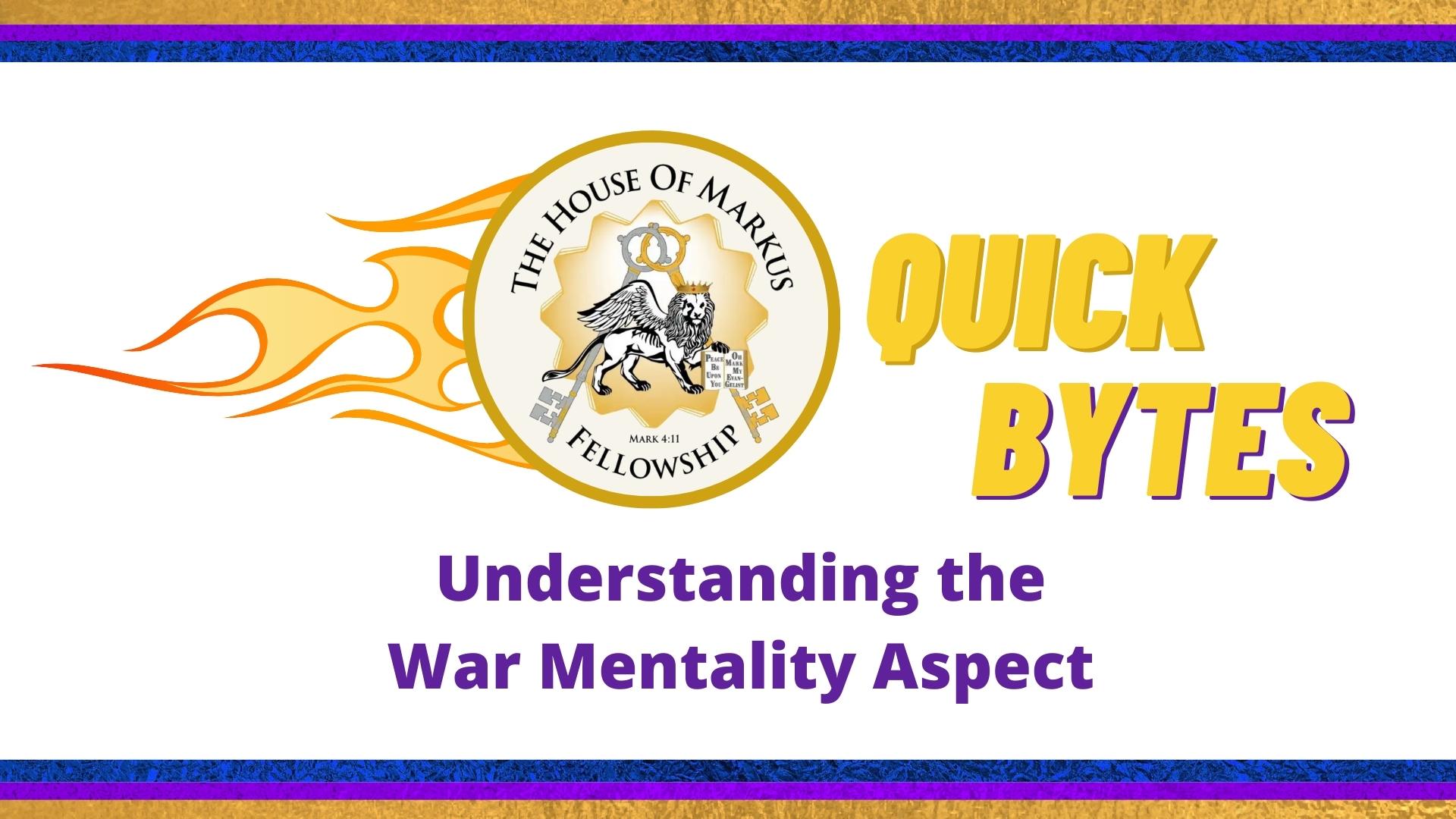 Quick Bytes Understanding the War Mentality Aspect