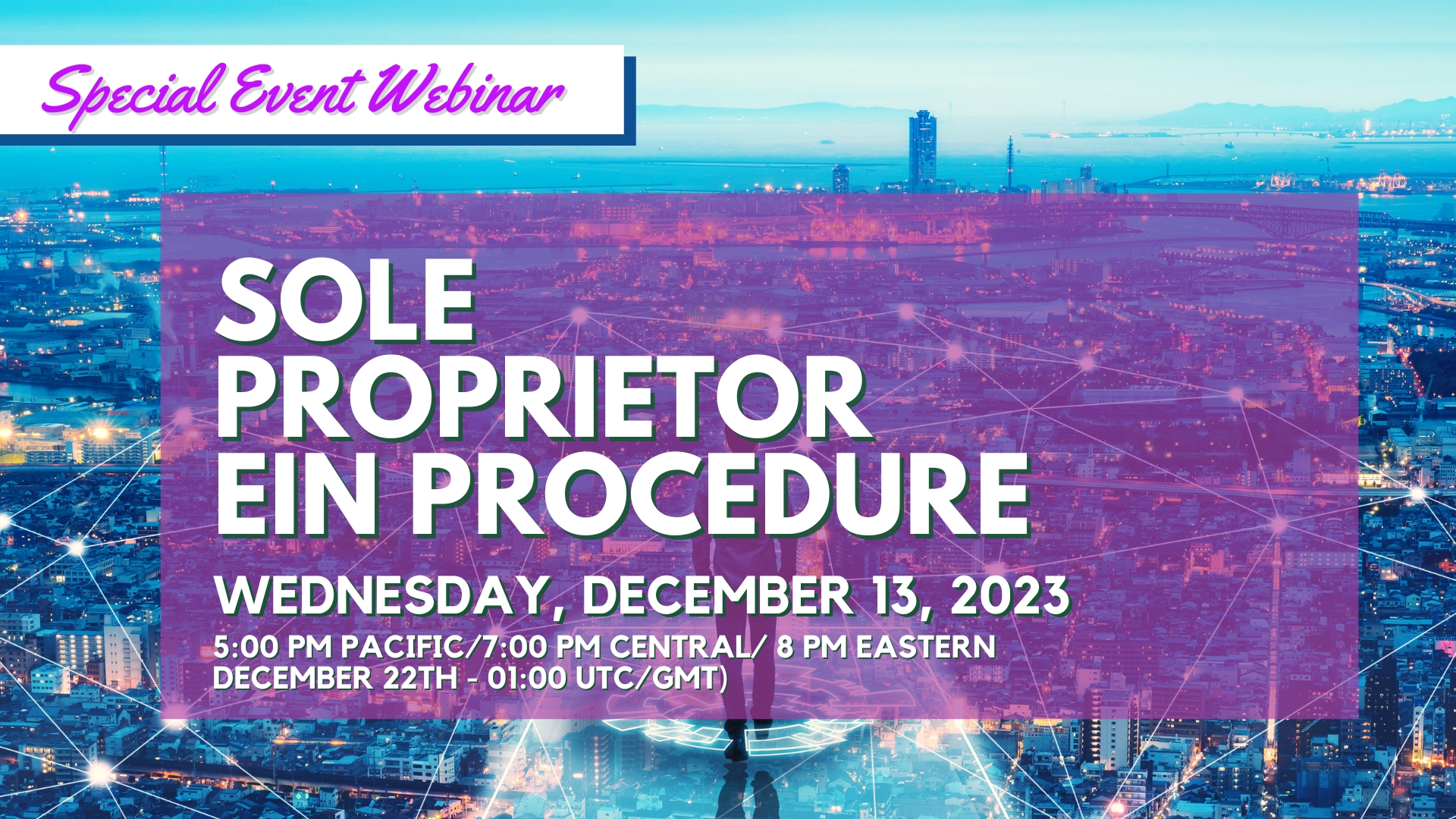 2023-12-13  Special Webinar - Sole Proprietorship EIN Procedure