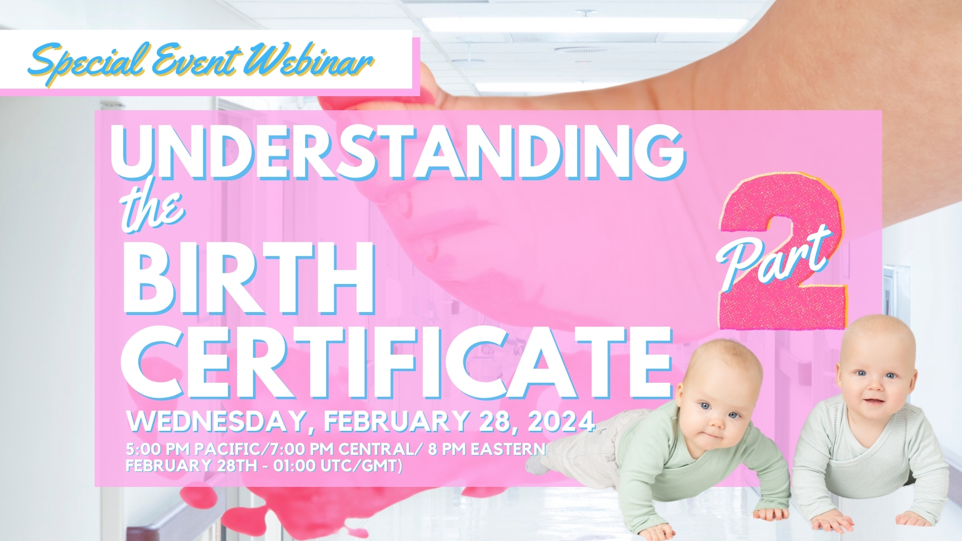 2024-03-06 Special Webinar - Understanding the Birth Certificate Part II