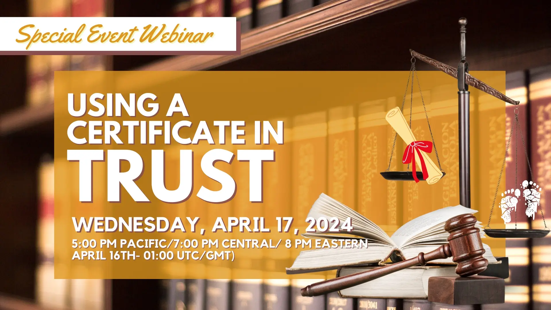 2024-04-17 Special Webinar - Using a Certificate in Trust