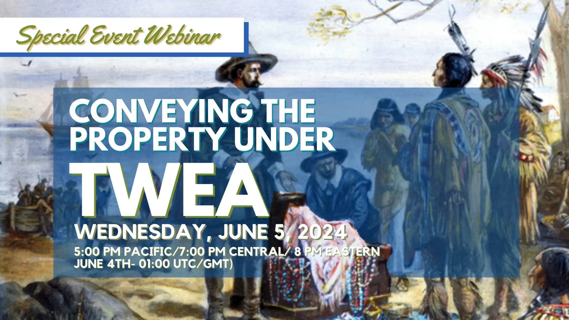 2024-06-05 Special Webinar - Conveying the Property under TWEA