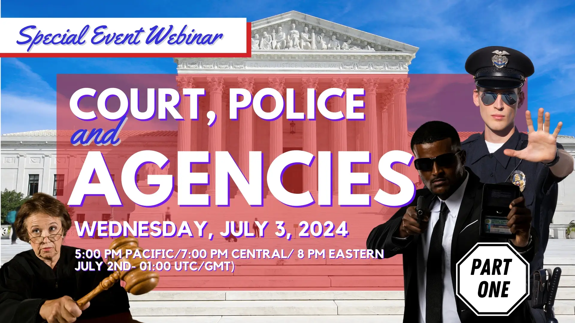 2024-07-03 Special Webinar - Court, Police, and Agencies Part I