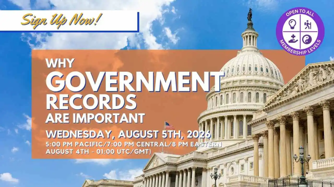 2026-08-05 Monthly ALL Members Meeting "Why Governent Records are Important..."